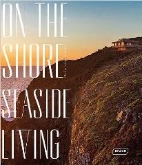 ON THE SHORE "SEASIDE LIVING"