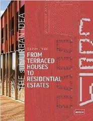 THE SUB/URBAN IDEA "FROM TERRACED HOUSES TO RESIDENTIAL ESTATES"