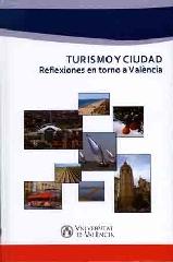 TURISMO Y CIUDAD "REFLEXIONES EN TORNO A VALENCIA"