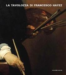 LA TAVOLOZZA DI FRANCESCO HAYEZ "STORIA, CONSERVAZIONE E SCIENZA"