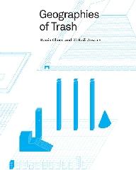 GEOGRAPHIES OF TRASH