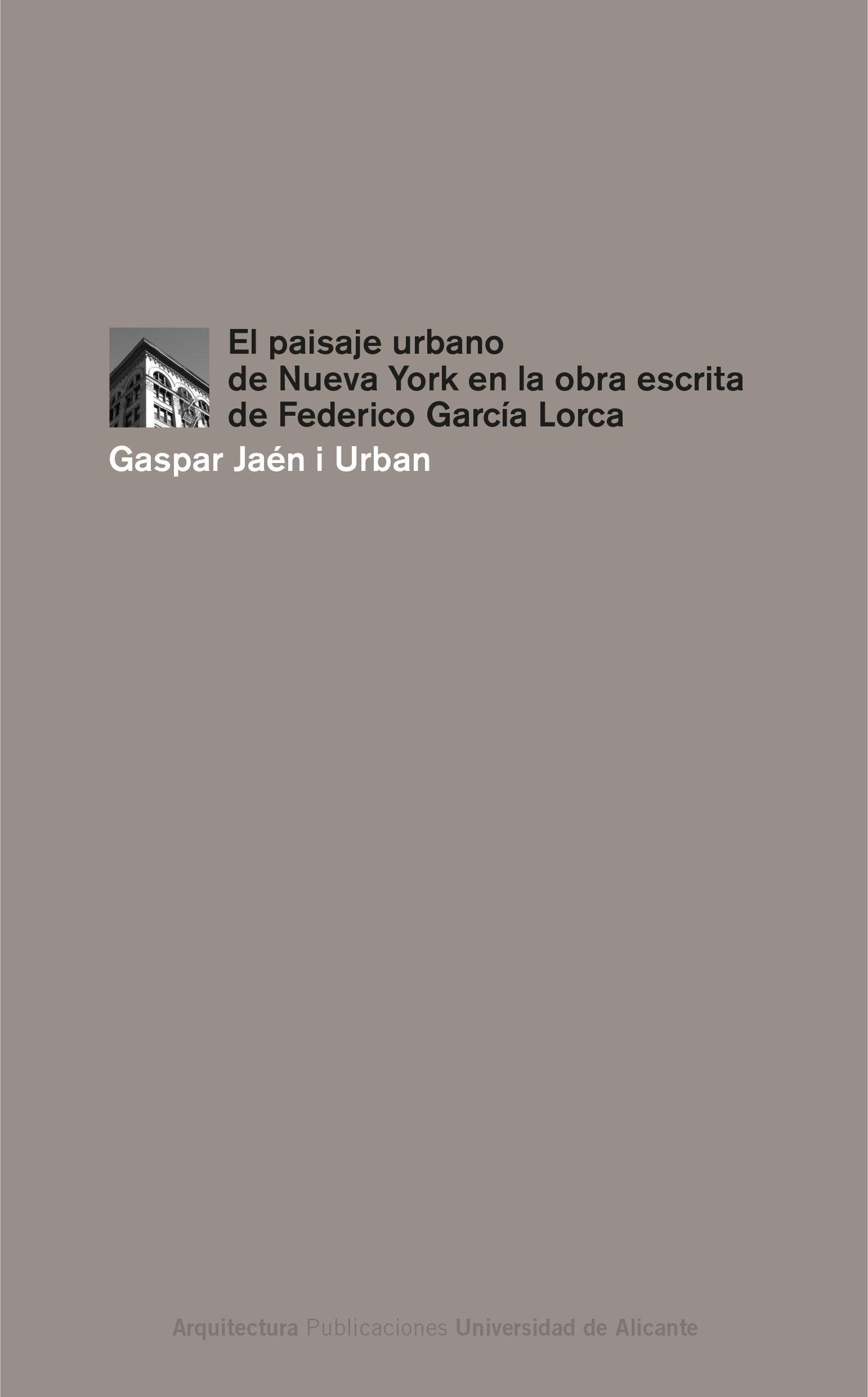 PAISAJE URBANO DE NUEVA YORK EN LA OBRA ESCRITA DE FEDERICO GARCÍA LORCA, EL