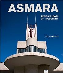 ASMARA: AFRICA'S JEWEL OF MODERNITY