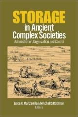 STORAGE IN ANCIENT COMPLEX SOCIETIES "ADMINISTRATION, ORGANIZATION, AND CONTROL"