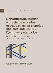 CONSTRUCCIÓN, TESTADO Y AJUSTE DE MODELOS ESTRUCTURALES EN CIENCIAS SOCIALES CON "EJEMPLOS Y EJERCICIOS"