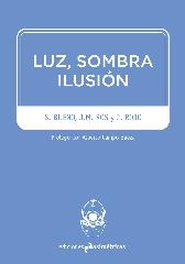 LUZ, SOMBRA, ILUSIÓN