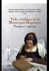 VIDA COTIDIANA EN LA MONARQUÍA HISPÁNICA "Tiempos y espacios"