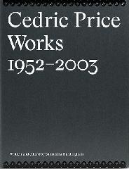 CEDRIC PRICE WORKS 1952-2003. Vol.1-2