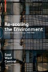 RE-SCALING THE ENVIRONMENT Vol.2 "NEW LANDSCAPES OF DESIGN, 1960-1980"
