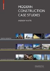 MODERN CONSTRUCTION CASE STUDIES "EMERGING INNOVATION IN BUILDING TECHNIQUES"