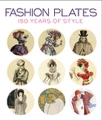 FASHION PLATES 150 YEARS OF STYLE
