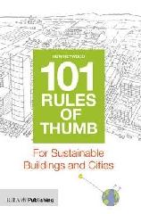 101 RULES OF THUMB FOR SUSTAINABLE BUILDINGS AND CITIES