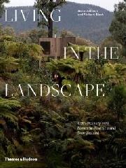 LIVING IN THE LANDSCAPE "EXTRAORDINARY RURAL HOMES IN AUSTRALIA AND NEW ZEALAND"