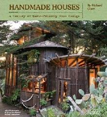 HANDMADE HOUSES: A CENTURY OF EARTH-FRIENDLY HOME DESIGN