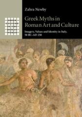 GREEK MYTHS IN ROMAN ART AND CULTURE "IMAGERY, VALUES AND IDENTITY IN ITALY, 50 BC-AD 250"