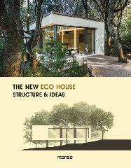 THE NEW ECO HOUSE. STRUCTURE AND IDEAS