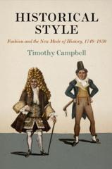 HISTORICAL STYLE "FASHION AND THE NEW MODE OF HISTORY, 1740-1830"
