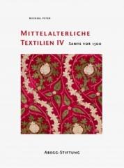 MITTELALTERLICHE TEXTILIEN IV "SAMTE VOR 1500"