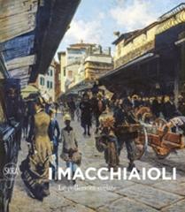 I MACCHIAIOLI "LE COLLEZIONI SVELATE"