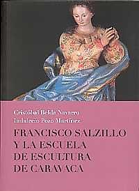 FRANCISCO SALZILLO Y LA ESCUELA DE ESCULTURA DE CARAVACA