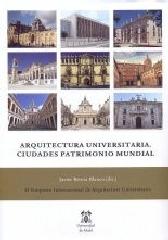 ARQUITECTURA UNIVERSITARIA. CIUDADES PATRIMONIO MUNDIAL "II SIMPOSIO INTERNACIONAL DE ARQUITECTURA UNIVERSITARIA"