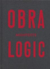 OBRA ARCHITECTS LOGIC, SELECTED PROJECTS 2003-2016 