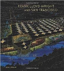 FRANK LLOYD WRIGHT AND SAN FRANCISCO 