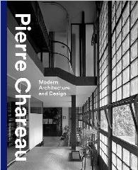 PIERRE CHAREAU: MODERN ARCHITECTURE AND DESIGN