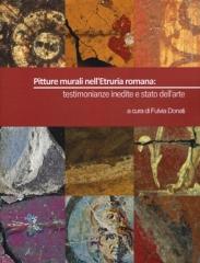 PITTURE MURALI NELL'ETRURIA ROMANA. "TESTIMONIANZE INEDITE"