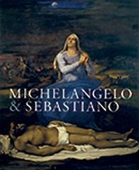 MICHELANGELO & SEBASTIANO