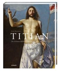 TITIAN "THE GRIMANI RISEN CHRIST. AN EARLY MASTERPIECE"