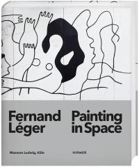 FERNAND LÉGER "PAINTING IN SPACE"