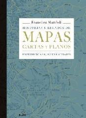 HISTORIAS Y RELATOS DE MAPAS, CARTAS Y PLANOS "EXPEDICIONES, RUTAS Y VIAJES"