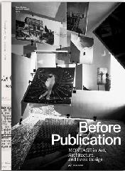 BEFORE PUBLICATION: MONTAGE IN ART, ARCHITECTURE, AND BOOK DESIGN