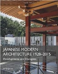 JAPANESE MODERN ARCHITECTURE 1920-2015 "DEVELOPMENTS AND DIALOGUES"