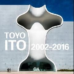 G.A.  ARCHITECT  TOYO ITO 2002-2016 VOL. 2 