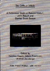 A DIFFICULT WHOLE "A REFERENCE BOOK ON THE WORK OF ROBERT VENTURI AND DENISE SCOTT BROWN"