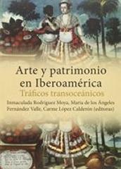 ARTE Y PATRIMONIO EN IBEROAMÉRICA "TRÁFICOS TRANSOCEÁNICOS"