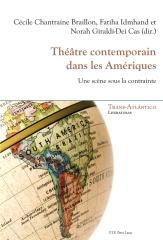 THEATRE CONTEMPORAIN DANS LES AMERIQUES "UNE SCENE SOUS LA CONTRAINTE"