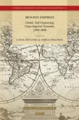 BEYOND EMPIRES: GLOBAL, SELF-ORGANIZING, CROSS-IMPERIAL NETWORKS, 1500-1800