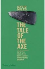 THE TALE OF THE AXE: HOW THE NEOLITHIC REVOLUTION TRANSFORMED BRITAIN