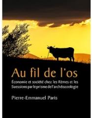 AU FIL DE L'OS "ÉCONOMIE ET SOCIETE CHEZ LES REMES ET LES SUESSIONS PAR LE PRISME DE L'ARCHEOZOOLOGIE"