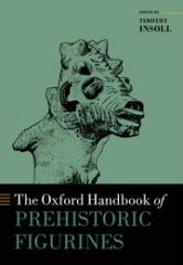 THE OXFORD HANDBOOK OF PREHISTORIC FIGURINES