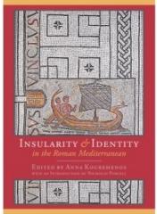 INSULARITY AND IDENTITY IN THE ROMAN MEDITERRANEAN
