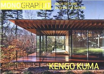 KENGO KUMA "ARCHITECTURE AS SPIRIT OF NATURE"