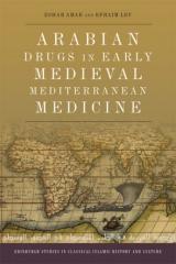 ARABIAN DRUGS IN EARLY MEDIEVAL MEDITERRANEAN MEDICINE