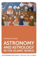 ASTRONOMY AND ASTROLOGY IN THE ISLAMIC WORLD