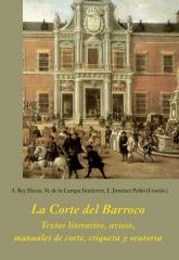 LA CORTE DEL BARROCO "TEXTOS LITERARIOS, AVISOS, MANUALES DE CORTE, ETIQUETA Y ORATORIA"