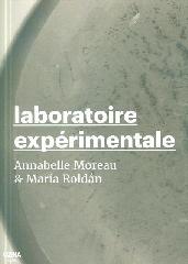 LABORATOIRE EXPÉRIMENTALE "ANNABELLE MOREAU & MARÍA ROLDÁN"