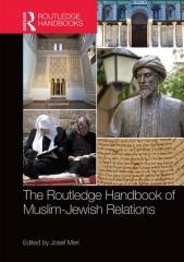 THE ROUTLEDGE HANDBOOK OF MUSLIM-JEWISH RELATIONS